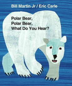 Polar Bear, Polar Bear, What Do You Hear?【電子書籍】[ Bill Martin Jr. ]