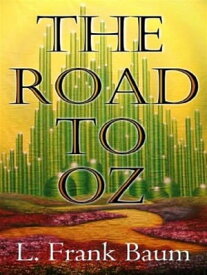 The Road to Oz【電子書籍】[ L Frank Baum ]