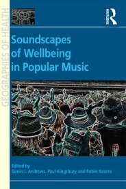 Soundscapes of Wellbeing in Popular Music【電子書籍】