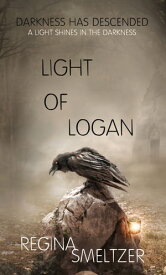 Light of Logan【電子書籍】[ Regina Smeltzer ]