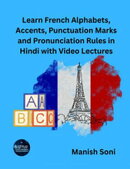 Learn French Alphabets, Accents, Punctuation Marks and Pronunciation Rules in Hindi with Video Lectures