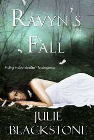 Ravyn's Fall【電子書籍】[ Julie Blackstone ]