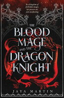 The Blood Mage and the Dragon Knight