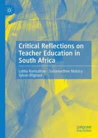 Critical Reflections on Teacher Education in South Africa【電子書籍】