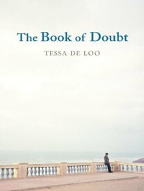 The Book of Doubt【電子書籍】[ Tessa de Loo ]