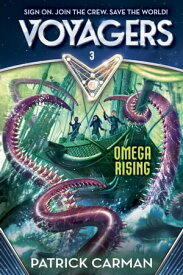 Voyagers: Omega Rising (Book 3)【電子書籍】[ Patrick Carman ]