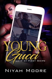 Young Gucci Love at First Swipe【電子書籍】[ Niyah Moore ]