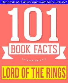 The Lord of the Rings - 101 Amazing Facts You Didn't Know Fun Facts and Trivia Tidbits Quiz Game Books【電子書籍】[ G Whiz ]