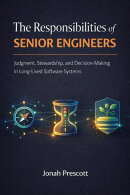 The Responsibilities of Senior Engineers: Judgment, Stewardship, and Decision-Making in Long-Lived Software Systems