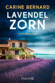 Lavendel-Zorn Ein Provence-Krimi【電子書籍】[ Carine Bernard ]