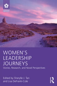 Women's Leadership Journeys Stories, Research, and Novel Perspectives【電子書籍】
