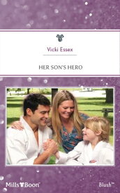 Her Son's Hero【電子書籍】[ Vicki Essex ]