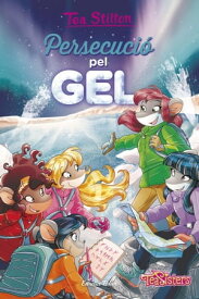 Persecuci? pel gel Tea Stilton 26【電子書籍】[ Tea Stilton ]