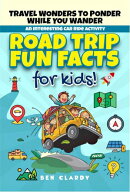 Road Trip Fun Facts For Kids: Travel Wonders To Ponder While You Wander - An Interesting Car Ride Activity