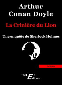 La crini?re du Lion【電子書籍】[ Arthur Conan Doyle ]