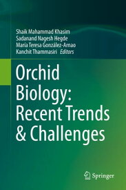 Orchid Biology: Recent Trends & Challenges【電子書籍】