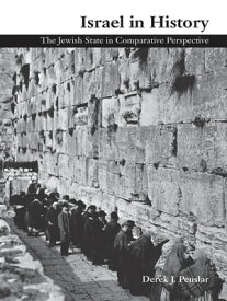 Israel in History The Jewish State in Comparative Perspective【電子書籍】[ Derek Penslar ]
