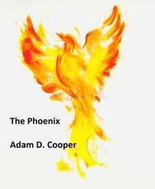 The Phoenix【電子書籍】[ Adam D. Cooper ]