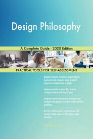 Design Philosophy A Complete Guide - 2020 Edition【電子書籍】[ Gerardus Blokdyk ]