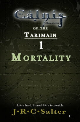 Mortality (The Calnis Chronicles of the Tarimain: Volume I - Emergence Book 1) 
