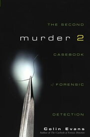 Murder Two The Second Casebook of Forensic Detection【電子書籍】[ Colin Evans ]