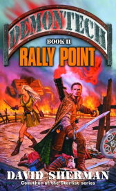 Demontech: Rally Point【電子書籍】[ David Sherman ]