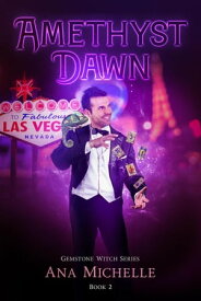 Amethyst Dawn Gemstone Witch, #2【電子書籍】[ Ana Michelle ]