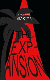 The Expansion【電子書籍】[ Christoph Martin ]