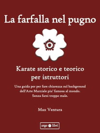 La Farfalla nel Pugno【電子書籍】[ Max Ventura ]