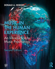 Music in the Human Experience An Introduction to Music Psychology【電子書籍】[ Donald A. Hodges ]
