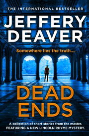 Dead Ends【電子書籍】[ Jeffery Deaver ]
