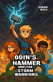 Odin’s Hammer and the Storm Warriors 【電子書籍】[ Simon Beck ]