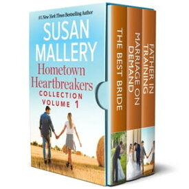 Hometown Heartbreakers Collection Volume 1 An Anthology【電子書籍】[ Susan Mallery ]
