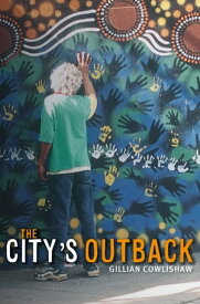 The City's Outback【電子書籍】[ Gillian Cowlishaw ]