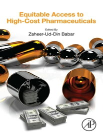 Equitable Access to High-Cost Pharmaceuticals【電子書籍】