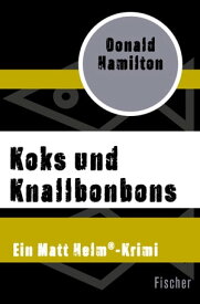 Koks und Knallbonbons【電子書籍】[ Donald Hamilton ]