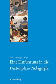 Eine Einf?hrung in die Daltonplan-P?dagogik【電子書籍】