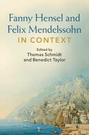Fanny Hensel and Felix Mendelssohn in Context