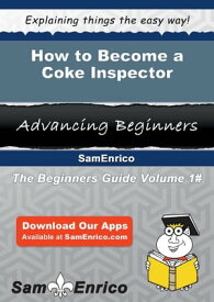 How to Become a Coke Inspector How to Become a Coke Inspector【電子書籍】[ Reynalda Jeter ]