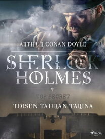 Toisen tahran tarina【電子書籍】[ Arthur Conan Doyle ]