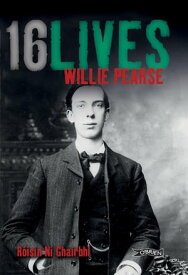 Willie Pearse 16Lives【電子書籍】[ R?is?n N? Ghairbh? ]