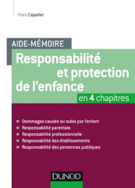 Aide-m?moire - Responsabilit? et protection de l'enfance【電子書籍】[ Flore Capelier ]
