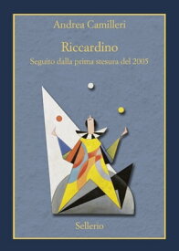 Riccardino. Seguito dalla prima stesura del 2005【電子書籍】[ Andrea Camilleri ]