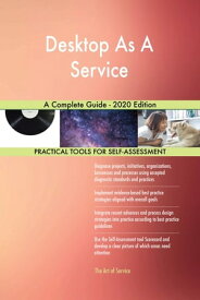 Desktop As A Service A Complete Guide - 2020 Edition【電子書籍】[ Gerardus Blokdyk ]