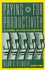 Paying for Productivity A Look at the Evidence【電子書籍】