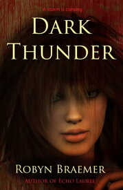 Dark Thunder【電子書籍】[ Robyn Braemer ]