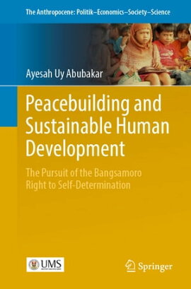 Peacebuilding and Sustainable Human Development The Pursuit of the Bangsamoro Right to Self-Determination