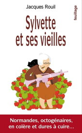 Sylvette et ses vieilles【電子書籍】[ Jacques Rouil ]