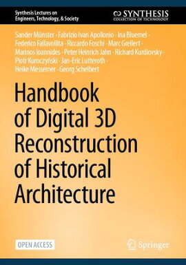 Handbook of Digital 3D Reconstruction of Historical Architecture 