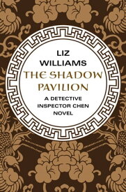 The Shadow Pavilion【電子書籍】[ Liz Williams ]